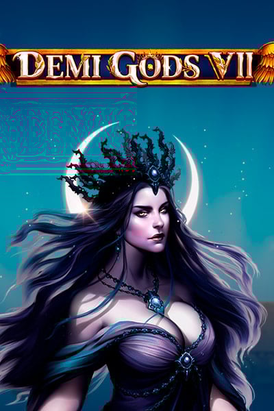 Demi Gods 7
